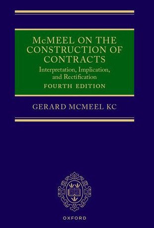 Mcmeel on the Construction of Contracts : Interpretation, Implication, and Rectification