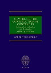 THE CONSTRUCTION OF CONTRACT INTERPRETATION, IMPLICATION, AND RECTIFICATION