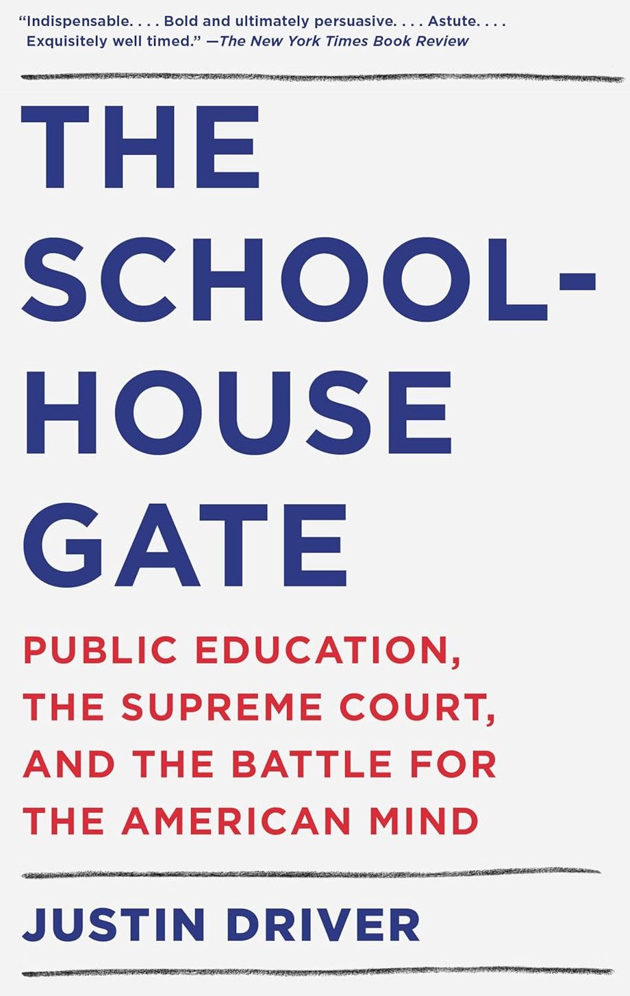 The School-House Gate: Public Education, the Supreme Court, and the Battle for the American Mind