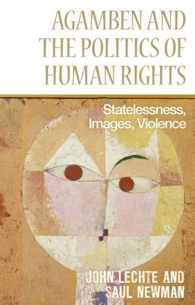 Agamben and the Politics of Human Rights: Statelessness, Images, Violence