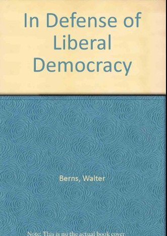 In Defense of Liberal Democracy