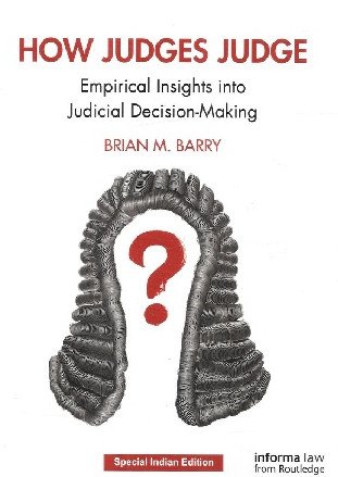 How Judges Judge : Empirical Insights into Judicial Decision-Making