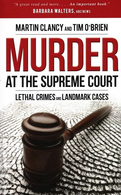 Murder at the Supreme Court: Lethal Crimes and Landmark Cases