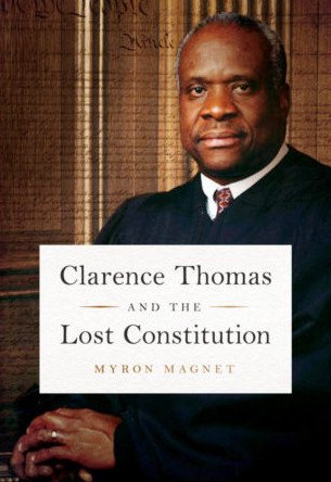 Clarence Thomas and the Lost Constitution