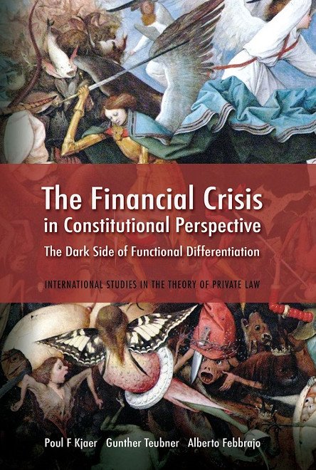 The Financial Crisis in Constitutional Perspective: The Dark Side of Functional Differentiation