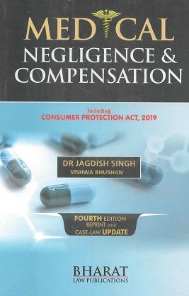 Medical Negligence and Compensation - Including Consumer Protection Act, 2019