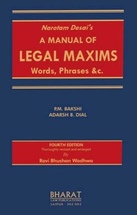 Narotam Desai’s -  A Manual of Legal Maxims Words, Phrases & C.