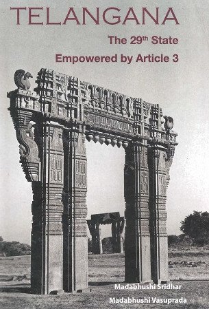 Telangana : The 29th State Empowered by Article 3