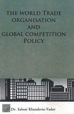 The World Trade Organisation and Global Competition Policy