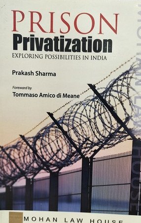 Prison Privatization Exploring Possibilities in India