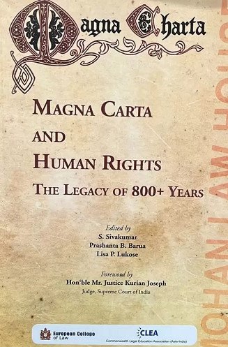 Magna Carta and Human Rights : The Legacy of 800+ Years