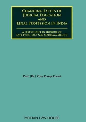 Changing Facets of Judicial Education and Legal Profession in India