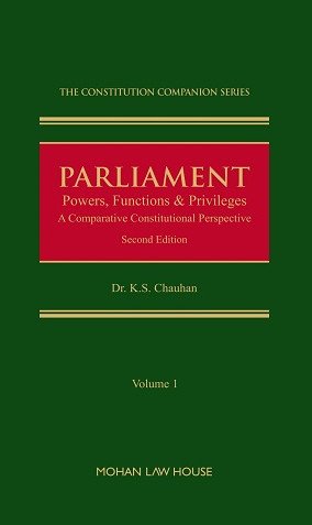 Parliament - Powers, Functions & Privileges : A Comparative Constitutional Perspective (2 Vol. Set)