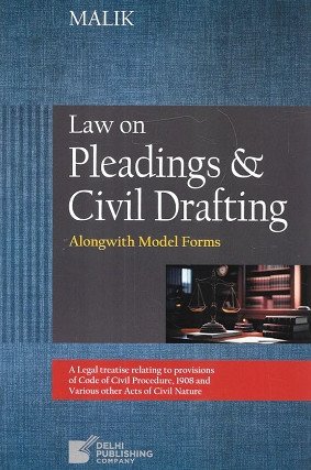 Law on Pleadings & Civil Drafting : Alongwith Model Forms