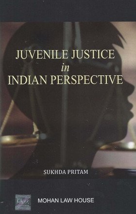 Juvenile Justice in Indian Perspective