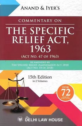 Anand & Iyer's Commentary on The Specific Relief Act, 1963 - 2 Volume Set