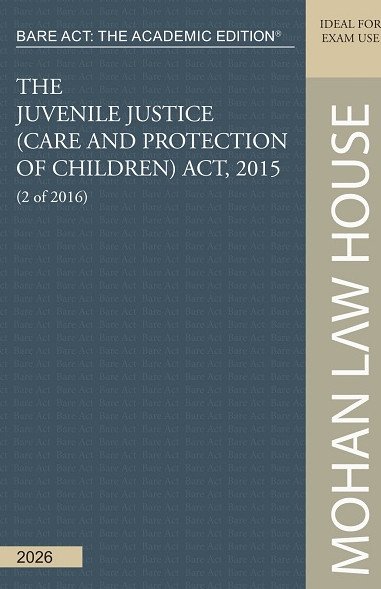 Bare Act - The Academic Edition : The Juvenile Justice (Care and Protection of Children) Act, 2015
