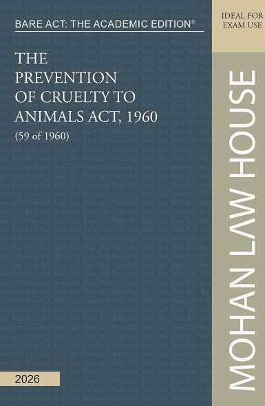 Bare Act - The Academic Edition : The Prevention of Cruelty to Animals Act, 1960