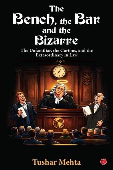 The Bench, the Bar and the Bizarre : The Unfamiliar, The Curious, and The Extraordinary in Law