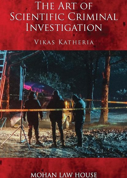 The Art of Scientific Criminal Investigation