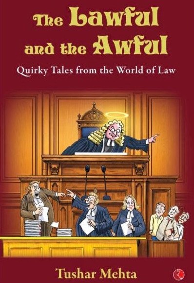 The Lawful and the Awful : Quirky Tales from the World of law