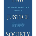 Law, Justice, Society Selected Works of Upendra Baxi in 4 volumes