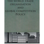 The World Trade Organisation and Global Competition Policy