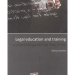 Legal Education and Training : A Practical Guide for Law Firms