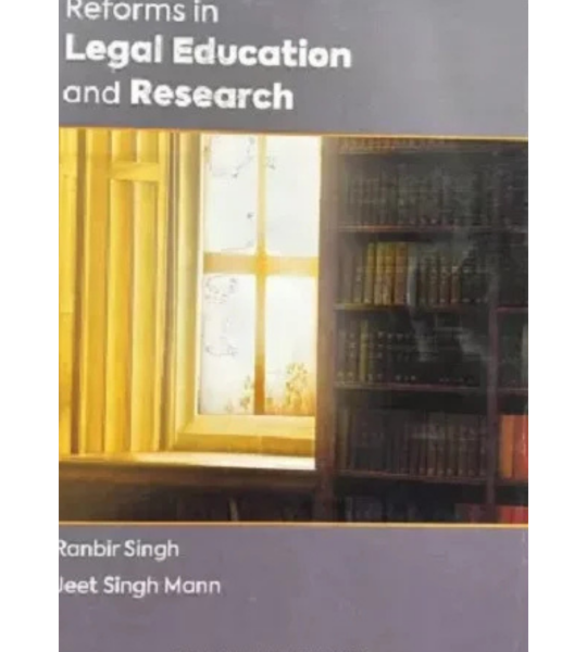 Reforms in Legal Education and Research