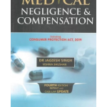 Medical Negligence and Compensation - Including Consumer Protection Act, 2019