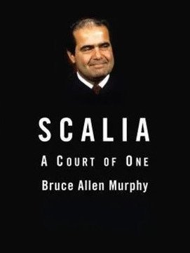 Scalia : A Court of One