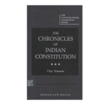 The Chronicles of Indian Constitution